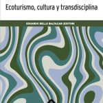 ECOTURISMO CULTURA Y TRANSDISCIPLINA