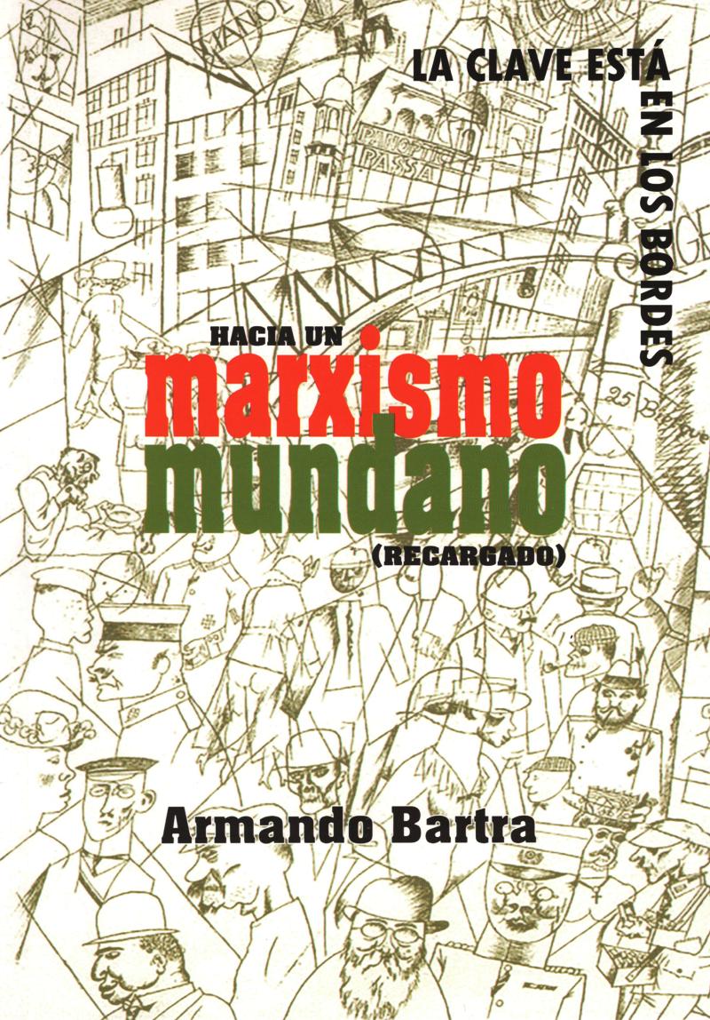 HACIA UN MARXISMO MUNDANO RECARGADO