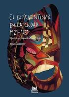 ESTRIDENTISMO EN LA CIUDAD 1921-1929