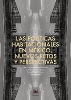 POLITICAS HABITACIONALES EN MEXICO NUEVOS RETOS Y PERSPECTIVAS, LAS