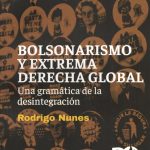BOLSONARISMO Y EXTREMA DERECHA GLOBAL