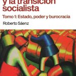 MARXISMO Y LA TRANSICION SOCIALISTA, EL TOMO 1