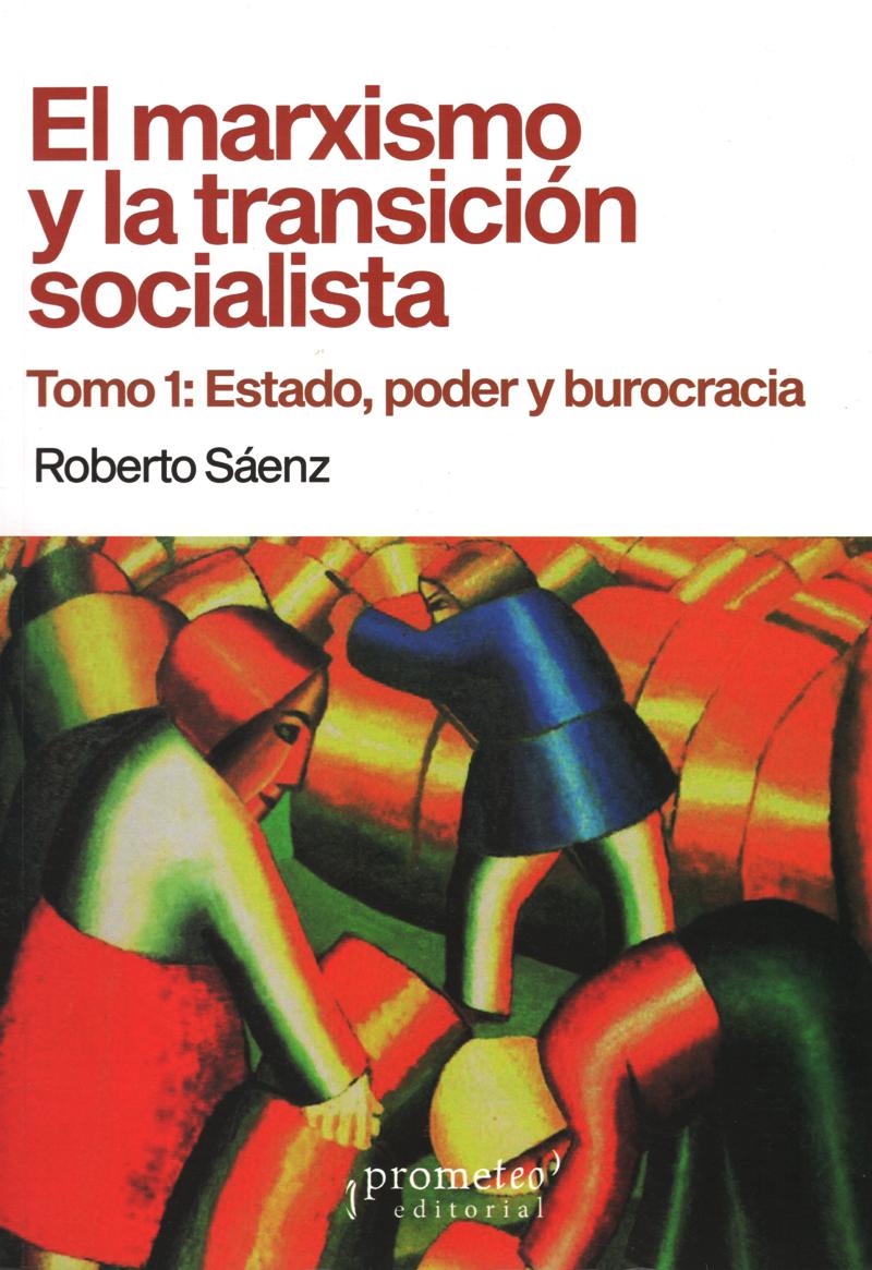 MARXISMO Y LA TRANSICION SOCIALISTA, EL TOMO 1