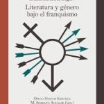 NIÑO MIRARA AL MUNDO, EL LA NIÑA MIRARA AL HOGAR. LITERATURA Y GENERO BAJO EL FRANQUISMO