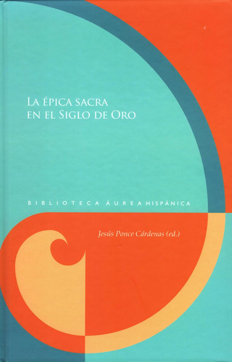 EPICA SACRA EN EL SIGLO DE ORO, LA