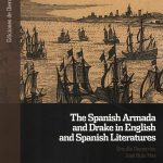 SPANISH ARMADA AND DRAKE IN ENGLISH AND SPANISH LITERATURES, THE