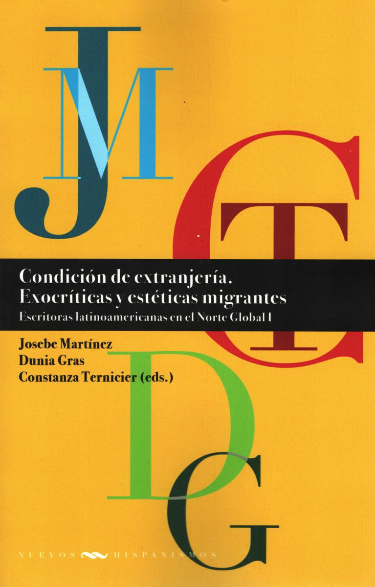 CONDICION DE EXTRANJERIA EXOCRITICAS Y ESTETICAS MIGRANTES