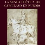 SENDA POETICA DE GARCILASO EN EUROPA, LA