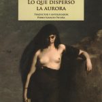 LO QUE DISPERSO LA AURORA
