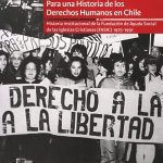PARA UNA HISTORIA DE LOS DERECHOS HUMANOS EN CHILE 2ª EDICION