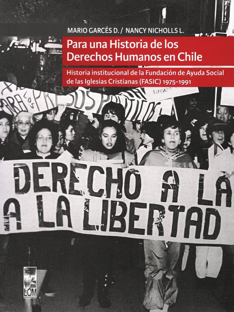 PARA UNA HISTORIA DE LOS DERECHOS HUMANOS EN CHILE 2ª EDICION