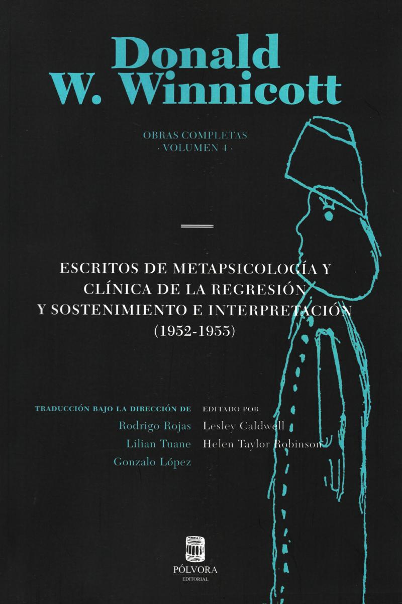 ESCRITOS DE METAPSICOLOGIA Y CLINICA DE LA REGRESION Y SOSTENIMIENTO E INTERPRETACION 1951-1955