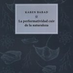 PERFORMATIVIDAD CUIR DE LA NATURALEZA, LA