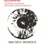 LADO MAS OSCURO DE LA MODERNIDAD OCCIDENTAL, EL