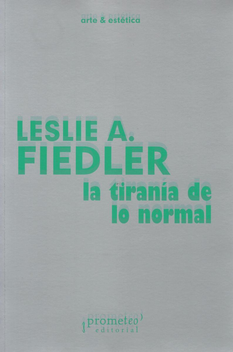 TIRANIA DE LO NORMAL, LA